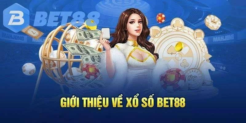 xổ số bet88 5 Xổ số BET88 mang đến cơ hội trúng thưởng mỗi ngày