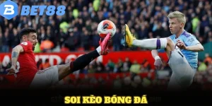 Soi Kèo Bóng Đá Chuẩn Và Tỷ Lệ Chuyên nghiệp Hiện Nay