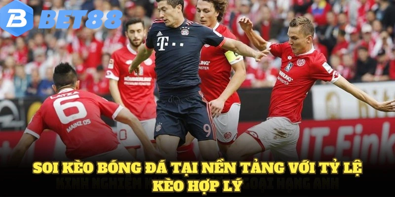 Soi kèo bóng đá tại nền tảng với tỷ lệ kèo hợp lý